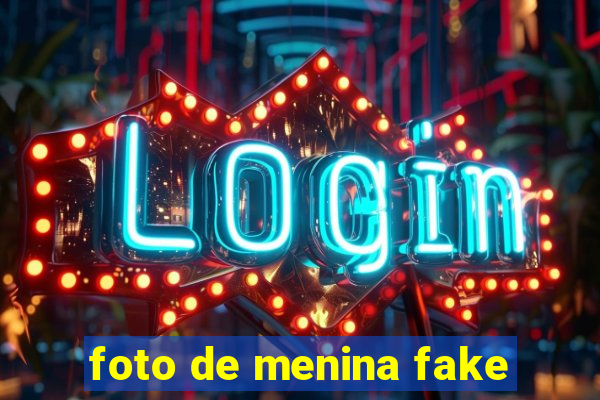 foto de menina fake